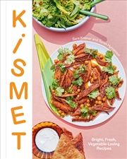 Buy Kismet: Bright, Fresh, Vegetable-Loving Recipes