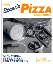 Buy Scarr's Pizza Book, The: New York-Style Pizza for Everybody