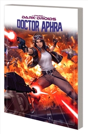 Buy STAR WARS: DOCTOR APHRA VOL. 7 - DARK DROIDS