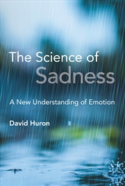 Buy The Science of Sadness: A New Understanding of Emotion