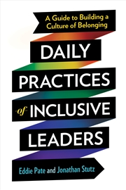 Buy Daily Practices of Inclusive Leaders: A Guide to Building a Culture of Belonging