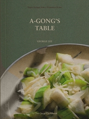 Buy A-Gong's Table: Vegan Recipes from a Taiwanese Home (A Chez Jorge Cookbook)