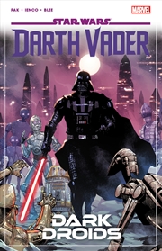 Buy STAR WARS: DARTH VADER BY GREG PAK VOL. 8 - DARK DROIDS