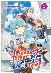 Buy The Weakest Tamer Began a Journey to Pick Up Trash (Manga) Vol. 5