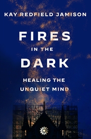 Buy Fires in the Dark: Healing the Unquiet Mind