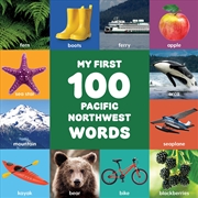 Buy My First 100 Pacific Northwest Words  