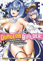 Buy Dungeon Builder: The Demon King's Labyrinth is a Modern City! (Manga) Vol. 9