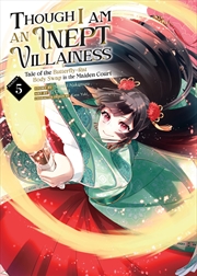 Buy Though I Am an Inept Villainess: Tale of the Butterfly-Rat Body Swap in the Maiden Court (Manga) Vol