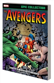 Buy AVENGERS EPIC COLLECTION: EARTH's MIGHTIEST HEROES [NEW PRINTING]