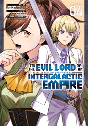 Buy I’m the Evil Lord of an Intergalactic Empire! (Manga) Vol. 4