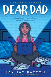 Buy Dear Dad: Growing Up with a Parent in Prison and How We Stayed Connected (A Graphic Memoir)