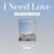 Buy I Need Love - 6th Mini Album (EVER MUSIC ALBUM ver)