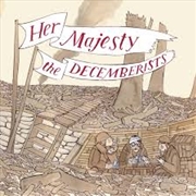 Buy Her Majesty The Decemberists