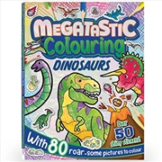 Buy Megatastic Colouring Dinosaurs