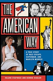 Buy The American Way: A True Story of Nazi Escape, Superman, and Marilyn Monroe