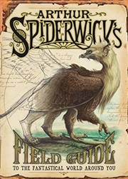 Buy Arthur Spiderwick's Field Guide to the Fantastical World Around You