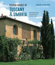 Buy Hidden Homes of Tuscany and Umbria: Inspirational interiors in rural Italy