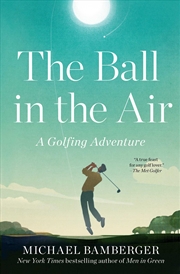 Buy The Ball in the Air: A Golfing Adventure