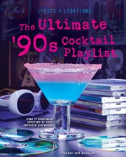 Buy The Ultimate '90s Cocktail Playlist