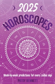 Buy 2025 Horoscopes: Seasonal planning, week-by-week predictions for every zodiac sign (Planners)