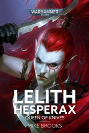 Buy Lelith Hesperax: Queen of Knives (Warhammer 40,000)