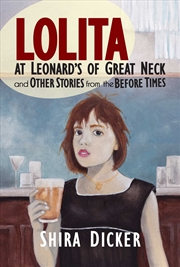 Buy Lolita at Leonard's of Great Neck and Other Stories from the Before Times