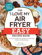 Buy I Love My Air Fryer' Easy Recipes Book