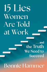 Buy 15 Lies Women are Told at Work