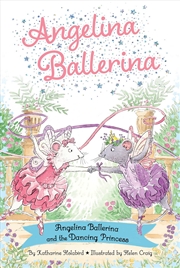 Buy Angelina Ballerina and the Dancing Princess