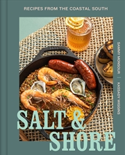 Buy Salt and Shore: Recipes from the Coastal South