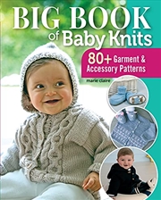 Buy Big Book of Baby Knits: 80+ Garment and Accessory Patterns (Landauer) Knitting Projects from Beginne