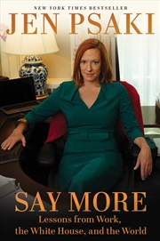 Buy Say More: Lessons from Work, the White House, and the World