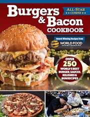 Buy Burgers & Bacon Cookbook: Over 250 World's Best Burger, Sauces, Relishes, & Bun Recipes (Fox Chapel