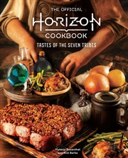 Buy The Official Horizon Cookbook: Tastes of the Seven Tribes