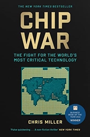 Buy Chip War: The Fight For The World's Most Critical Technology