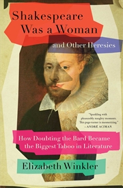 Buy Shakespeare Was a Woman and Other Heresies