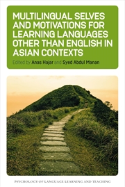 Buy Multilingual Selves and Motivations for Learning Languages other than English in Asian Contexts (Psy