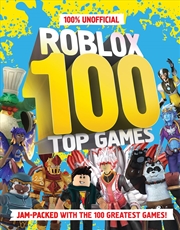 Buy 100% Unofficial Roblox Top 100 Games: The ultimate guide to the 100 best games in Roblox in 2024. Fu