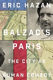 Buy Balzac's Paris: The City as Human Comedy