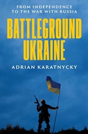 Buy Battleground Ukraine: From Independence to the War with Russia