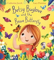 Buy Betsy Buglove And The Brave Butterfly (hb)