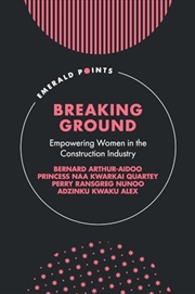 Buy Breaking Ground: Empowering Women in the Construction Industry (Emerald Points)