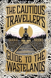 Buy The Cautious Traveller's Guide To The Wastelands   