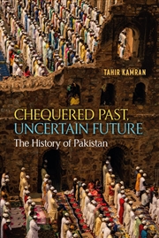 Buy Chequered Past, Uncertain Future: The History of Pakistan