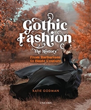 Buy Gothic Fashion The History: From Barbarians to Haute Couture (Compact Edition)