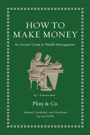 Buy How to Make Money: An Ancient Guide to Wealth Management (Ancient Wisdom for Modern Readers)