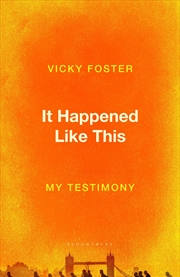 Buy It Happened Like This: My Testimony