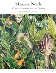 Buy Marianne North: A Victorian Painter for the 21st Century (Northern Lights)