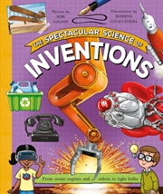 Buy The Spectacular Science of Inventions