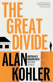 Buy The Great Divide: Australia's Housing Mess and How to Fix It